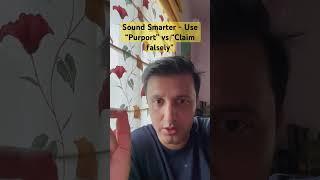 Sound Smarter. Use “Purport” vs “Claim falsely” #improvevocabulary