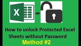 How to unlock protected Excel sheets without password  - Method 2