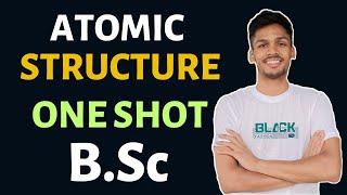 Atomic Structure Complete Chapter in One Shot | B.Sc 1st Year Chemistry‎️‍