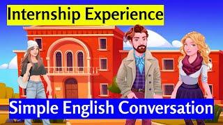 English Conversation about Internship Experience |English Conversation Video with Subtitles