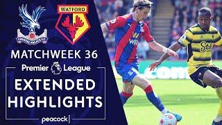 Crystal Palace v. Watford | PREMIER LEAGUE HIGHLIGHTS | 5/7/2022 | NBC Sports