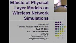 MS Thesis Defense - Umut Akyol "Effects of Physical Layer Models on Wireless Network Simulations"