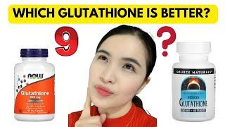 WHICH GLUTATHIONE IS BETTER FOR SKIN WHITENING: NOW Gluta VS. Source Gluta