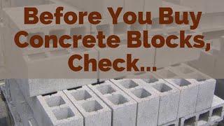 Concrete Blocks: What You Need to Checkout for When Buying Concrete Building Blocks