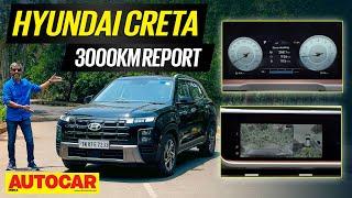 Hyundai Creta - 3,000km Review | Long Termer |@autocarindia1