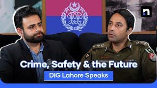 Modern Policing in Lahore: The Challenges and Breakthroughs with DIG Mohammad Faisal Kamran | Nukta