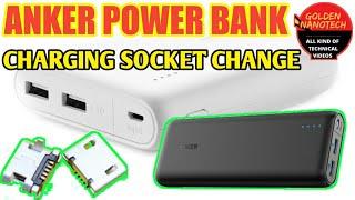 ANKER POWER BANK CHARGING SOCKET FIX AT HOME Golden NanoTech