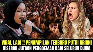 VIRAL LAGI !! RIBUAN MANUSIA SERBU PENAMPILAN TERBARU PUTRI ARIANI !! REACTION