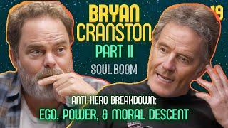 Bryan Cranston (Part 2): Is 'Breaking Bad' a Mirror to Modern Morality? | Soul Boom | Ep 19