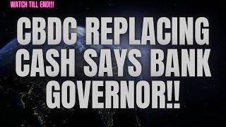 CBDC REPLACING CASH SAYS BANK GOVERNOR!!  #cryptoworldnews #crypto #ripplexrp