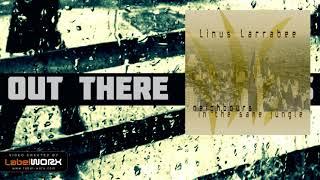 Linus Larrabee - Neighbours In The Same Jungle (Original Mix)