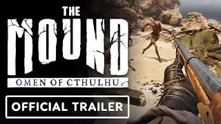 The Mound: Omen of Cthulhu - Official Reveal Trailer | Nacon Connect 2025