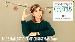 THE SMALLEST GIFT OF CHRISTMAS Song - Emily Arrow (book by Peter H. Reynolds)