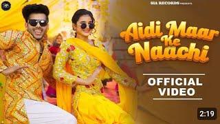 Aidi Maar Ke Naachi (Official song) Khushi Baliyan ,, Raj Mawer , Ashu Twinkle_ Latest Haryanvi Song