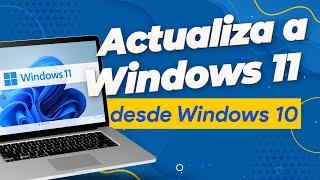 Cómo INSTALAR WINDOWS 11 desde WINDOWS 10 en un EQUIPO QUE NO REUNA LOS REQUISITOS - PASO a PASO