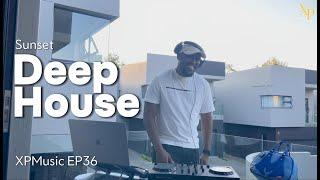 SUNSET DEEP HOUSE MIX 2024 Mixed by XP | XPMusic EP36 | SOUTH AFRICA | #soulfulhouse #deephouse