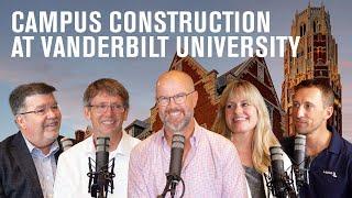 Controlled Implosions & Campus Construction at Vanderbilt University | Building Conversations