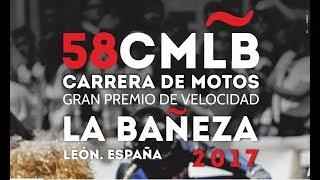 58ª Carrera de Motos Gran Premio de Velocidad | La Bañeza (León) 2017