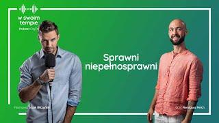 S04E02: Sprawni niepełnosprawni. Remigiusz Mnich.