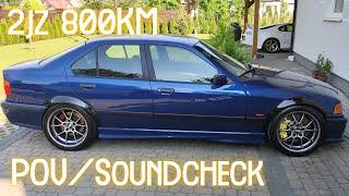 2jz POV and Sound Check 800KM #7