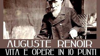 Pierre-Auguste Renoir: vita e opere in 10 punti