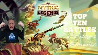 MYTHIC LEGENDS TOP 10 BATTLES..BEST PLAYERS IN THE WORLD