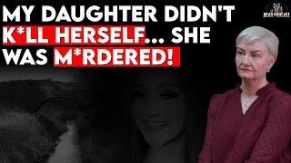 My Daughter Didn't K*LL Herself! She Was M*rdered...