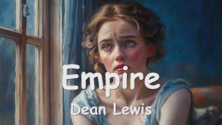 Dean Lewis – Empire (Lyrics) 