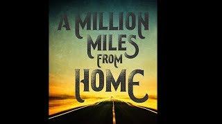 A Million Miles from Home: A Rock'n'Roll Road Movie (2016)