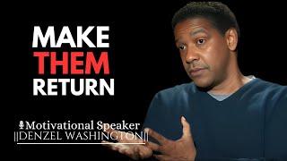 MAN ALWAYS RETURNS TO YOU IF YOU ACT LIKE THIS | DENZEL WASHINGTON MOTIVATIONAL SPEECH