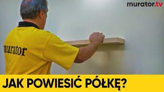 Jak powiesić półkę na książki i bibeloty? - DOMOWE SOS