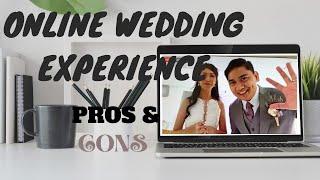 ONLINE WEDDING | Our Virtual Wedding Experience | Pros & Cons