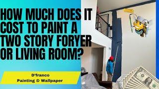 How much does it cost to paint a two story foyer or living room?