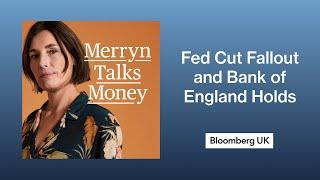 Roundup: Fed Cut Fallout and Bank of England Holds | Merryn Talks Money