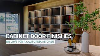 Cabinet Door finishes we love for a California kitchen