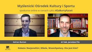 Nacjonaliści, Kibole, Wszechpolacy [ANALIZA PROF. JAROSŁAW FLIS]/ ZA BURTĄ PYTAŃ