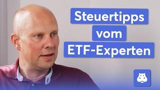 Steuertipps vom ETF-Experten: Quellensteuer, Teilfreistellung & mehr | Arne Scheehl Teil 2/2