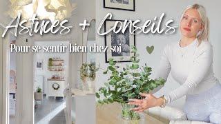 COMMENT SE SENTIR BIEN CHEZ SOI : 8 Astuces | Conseils pour rendre son logement agréable