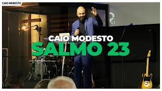 O BOM PASTOR QUE DÁ SUA VIDA PELAS OVELHAS - SALMO 23 | CAIO MODESTO