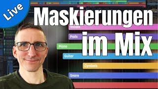 Maskierungen im Mix und was wir dagegen tun können (Live Stream)