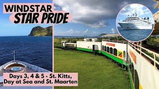 Windstar Cruises Star Pride - Part 2 | St. Kitts | St. Kitts Scenic Railway | St. Maarten