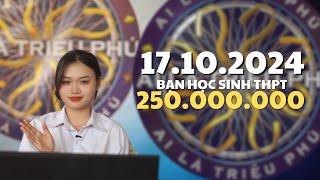 AI LÀ TRIỆU PHÚ MỚI NHẤT 17/10/2024 nữ sinh THPT chơi xuất sắc