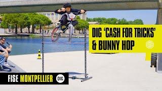 DIG 'CASH FOR TRICKS' / HIGH HOP - FISE MONTPELLIER 2025