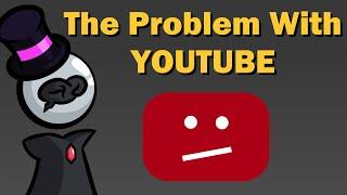 the problem with YOUTUBE