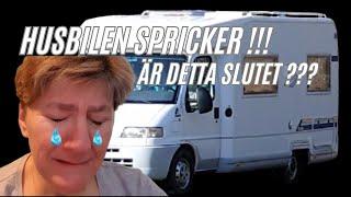 Husbilen spricker !!! Är detta slutet ???