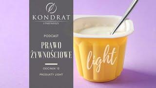 PRAWO ŻYWNOŚCIOWE PODCAST – „Produkty light”