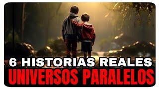 6 historias REALES de UNIVERSOS PARALELOS que no te puedes perder