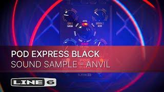 Line 6 | POD Express Black | Sound Samples - ANVIL