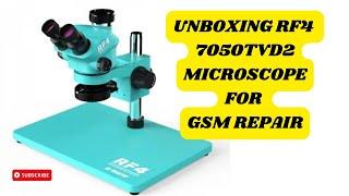 Unboxing; RF4 7050TVD2 Microscope for GSM Repairs|| #WhatsAppMe to Get New