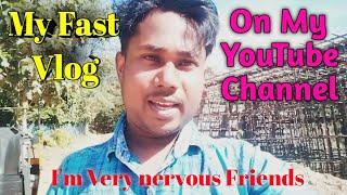 My Fast Vlog || On My YouTube Channel ||Very Nervous @juniortecnology